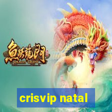 crisvip natal